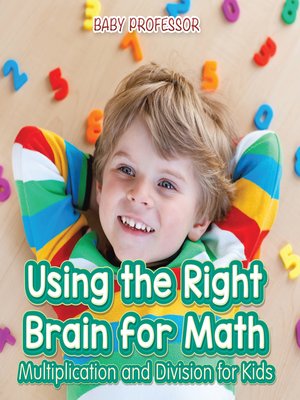 cover image of Using the Right Brain for Math -Multiplication and Division for Kids